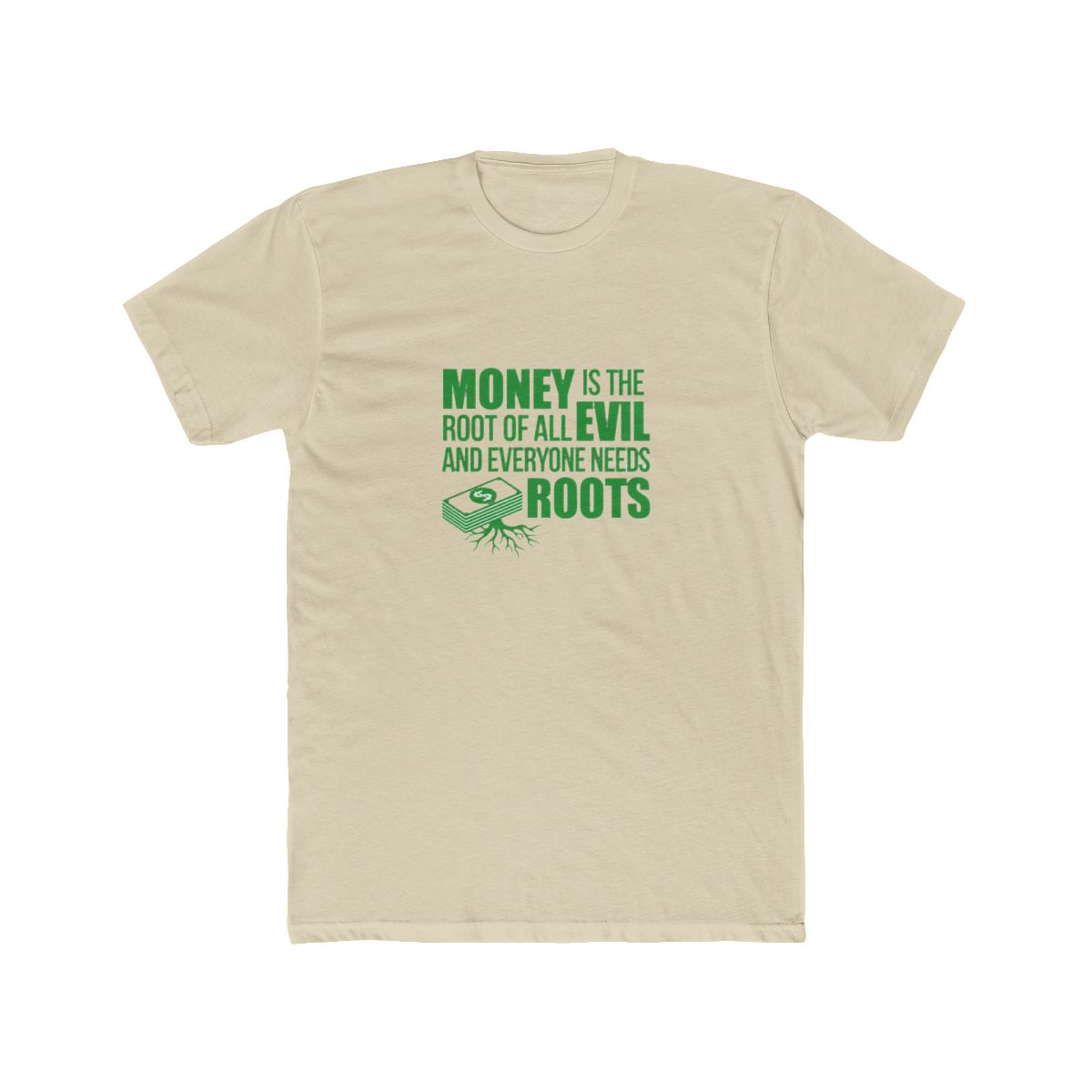 Money is the Root of All Evil.... T Shirt - alternate angle 5, merchandise