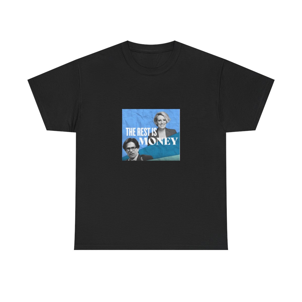 The Rest Is Money T-Shirt
