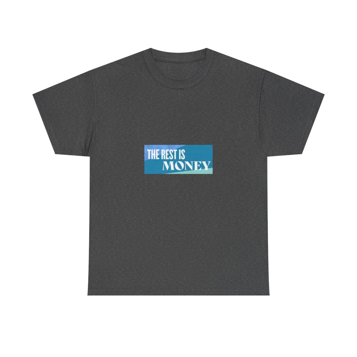 T-Shirts - The Rest Is Money apparel collection